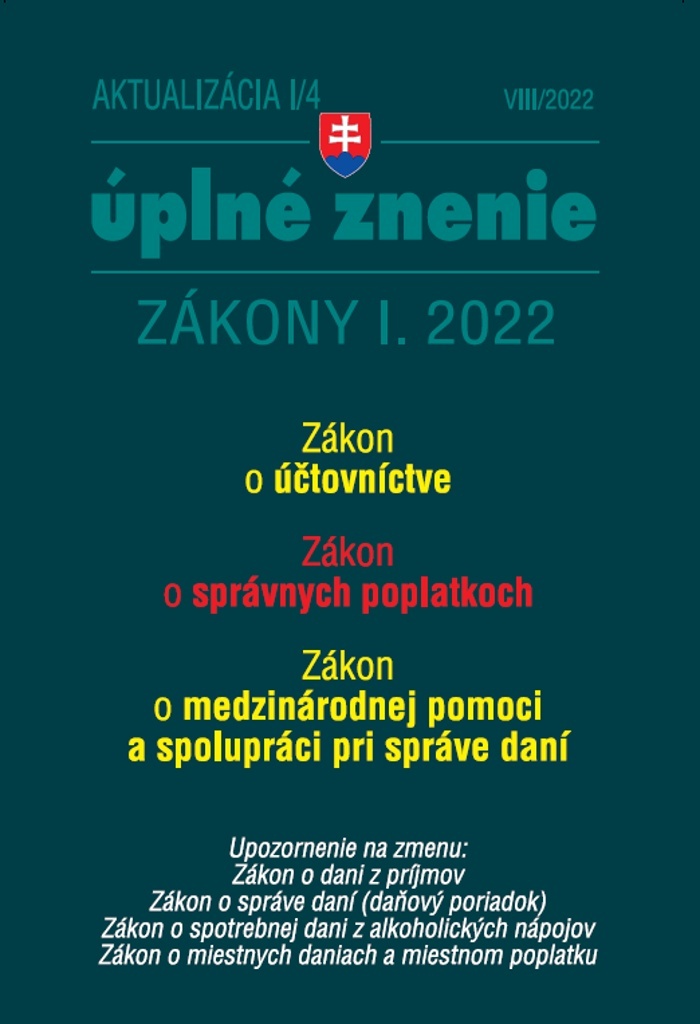 I/4 AKTUALIZACIA 2022 ZAKON O UCTOVNICTVE, ZAKON O SPRAVNYCH POLATKOCH....