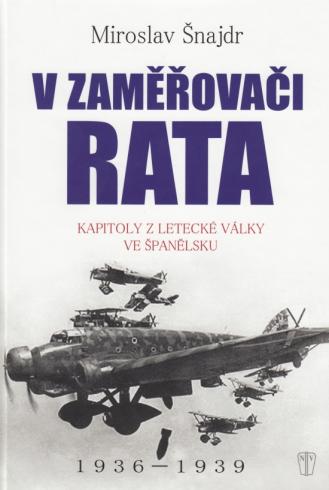 V ZAMEROVACI RATA KAPITOLY Z LETECKE VALKY VE SPANELSKU 1936-1939