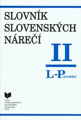 SLOVNIK SLOVENSKYCH NARECI II. - L-P