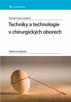 TECHNIKY A TECHNOLOGIE V CHIRURGICKYCH OBORECH