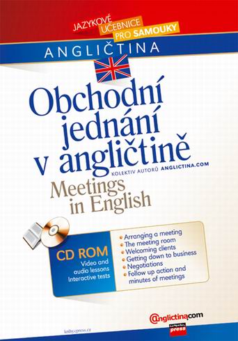 OBCHODNI JEDNANI V ANGLICTINE MEETINGS IN ENGLISH + CD ROM