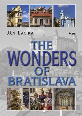 THE WONDERS OF BRATISLAVA