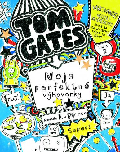 TOM GATES - MOJE PERFEKTNE VYHOVORKY.