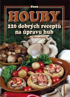 HOUBY - 220 DOBRYCH RECEPTU NA UPRAVU HUB