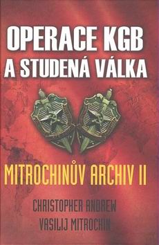 OPERACE KGB A STUDENA VALKA - MITROCHINUV ARCHIV II