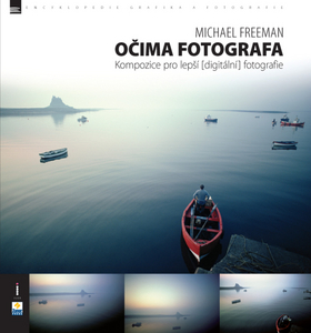OCIMA FOTOGRAFA - KOMPOZICE PRO LEPSI DIGITALNI FOTOGRAFIE.