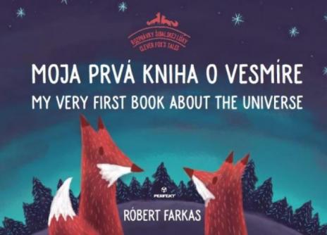 MOJA PRVA KNIHA O VESMIRE/ MY VERY FIRST BOOK ABOUT THE UNIVERSE
