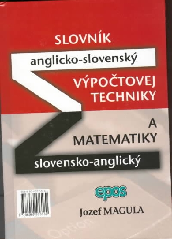 ANGLICKO - SLOVENSKY, SLOVENSKO - ANGLICKY SLOVNIK VYPOCTOVEJ TECHNIKY A MATEMATIKY
