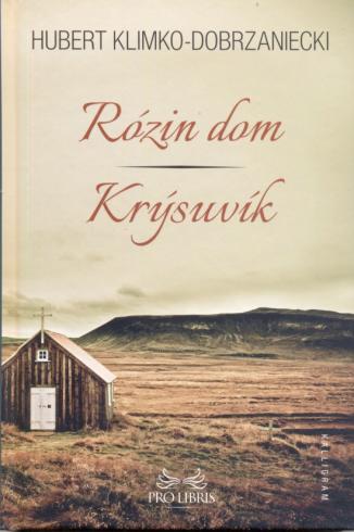 ROZIN DOM / KRYSUVIK