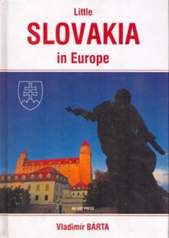 LITTLE SLOVAKIA IN EUROPE/ MALE SLOVENSKO V EUROPE