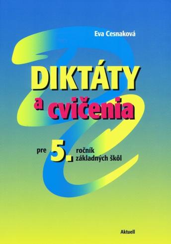 DIKTATY A CVICENIA PRE 5. ROCNIK ZS