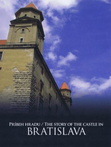 PRIBEH HRADU/THE STORY OF THE CASTLE IN BRATISLAVA