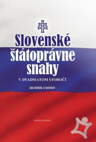 SLOVENSKE STATOPRAVNE SNAHY V DVADSIATOM STOROCI