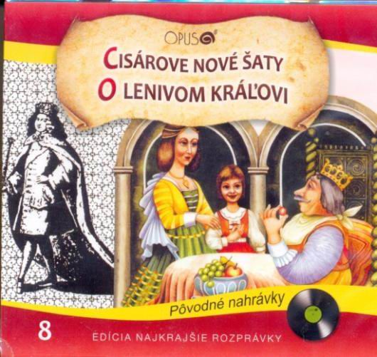 CISAROVE NOVE SATY, O LENIVOM KRALOVI 8.