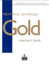 NEW FIRST CERTIFICATE GOLD - TEACHER''S BOOK
