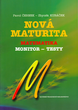 NOVA MATURITA - MATEMATIKA / MONITOR - TESTY
