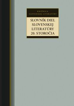 SLOVNIK SLOVENSKEJ LITERATURY 20. STOROCIA