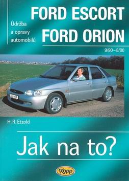 JAK NA TO? FORD ESCORT FORD ORION 9/90 - 8/00