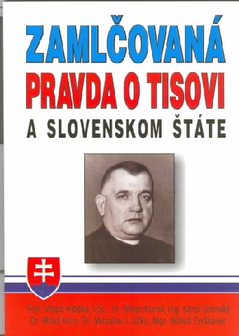 ZAMLCOVANA PRAVDA O TISOVI A SLOVENSKOM STATE.