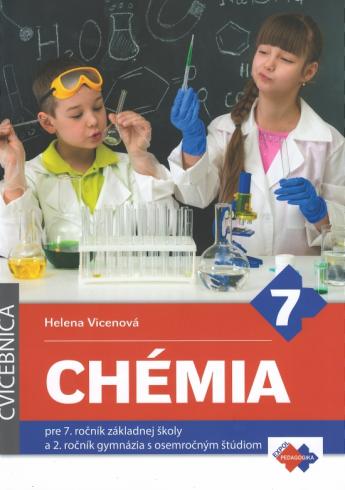 CHEMIA/CVICEBNICA PRE 7. ROCNIK ZS A 2.ROCNIK GYMNAZIA S OSEMROCNYM STUDIOM.