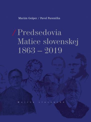 PREDSEDOVIA MATICE SLOVENSKEJ 1863 - 2019