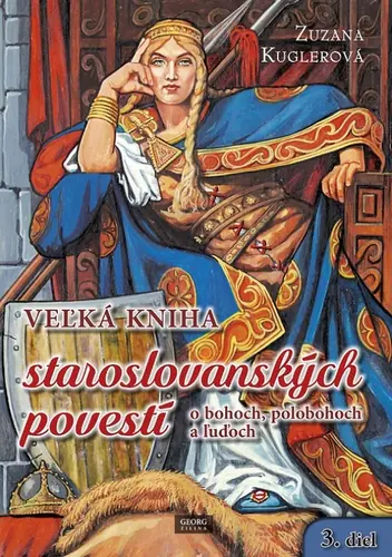 Veľká kniha staroslovanských povestí o bohoch, polobohoch a ľuďoch