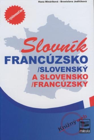 SLOVNIK FRANCUZSKO/SLOVENSKY A SLOVENSKO/FRANCUZSKY