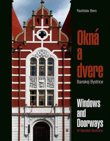 OKNA A DVERE BANSKEJ BYSTRICE/WINDOWS AND DOORWAYS...