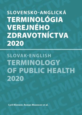 SLOVENSKO-ANGLICKA TERMINOLOGIA VEREJNEHO ZDRAVOTNICTVA 2020