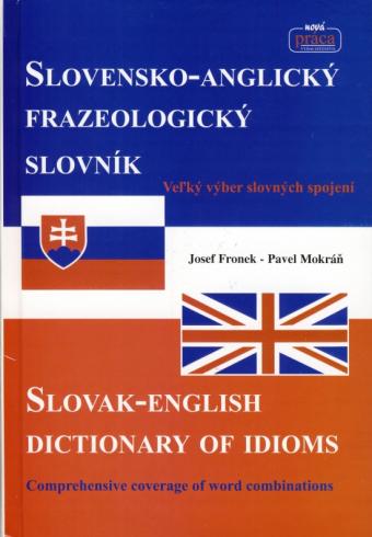 SLOVENSKO-ANGLICKY FRAZEOLOGICKY SLOVNIK