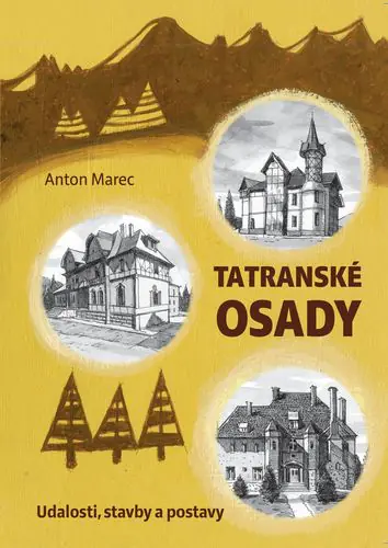 Tatranské osady (Udalosti, stavby a postavy)
