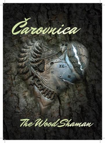 CAROVNICA - THE WOOD SHAMAN