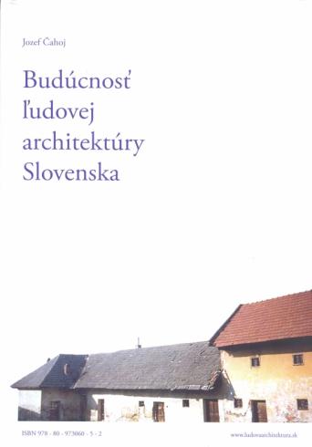 BUDUCNOST LUDOVEJ ARCHITEKTURY SLOVENSKA
