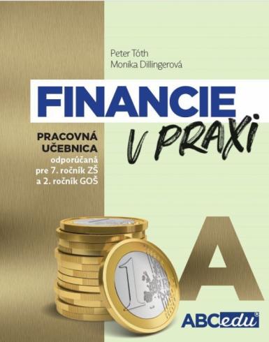 FINANCIE V PRAXI PRACOVNA UCEBNICA - PRE 7. ROCNIK ZS